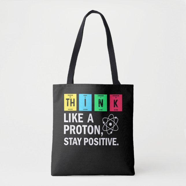 Tote Bag Pensez comme un proton Restez positif drôle scienc (Devant)