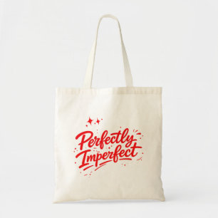 Tote Bag Perfectly Imperfect
