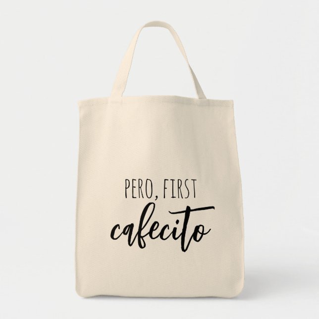 Tote Bag Pero First Cafecito Drôle Citation de café espagno (Devant)