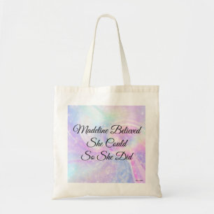 Tote Bag Personnalisée, Elle Croyait Qu'Elle Pouvait Le Fa