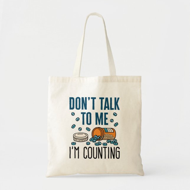 Tote Bag Pharmacy Tech Don't Talk to Me I'm Counting (Devant)
