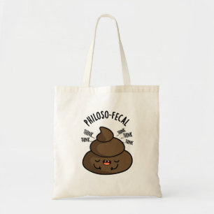 Tote Bag Philosop fecal Funny Poop Pun