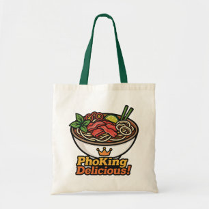 Tote Bag Pho king Delicious !