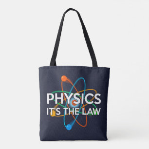 Tote Bag PHYSIQUE C'EST LA LOI Fun Science
