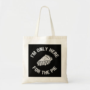 Tote Bag Pi Je ne suis ici que pour le gâteau drôle
