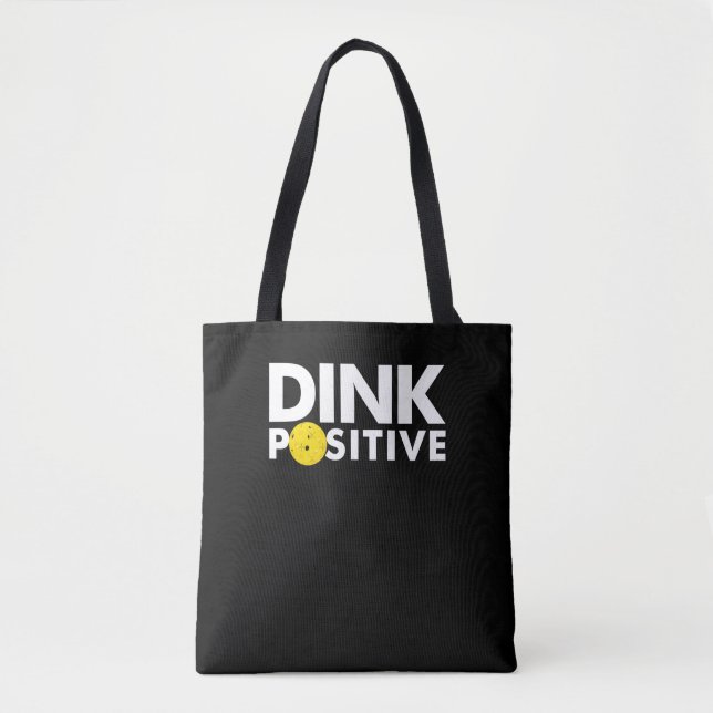 TOTE BAG PICKLEBALL HUMOUR DINK POSITIF FUNNY PICKLEBALL LO (Devant)