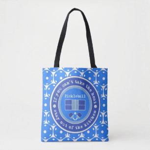 Tote Bag Pickleball : Si vous ne pouvez pas prendre la chal