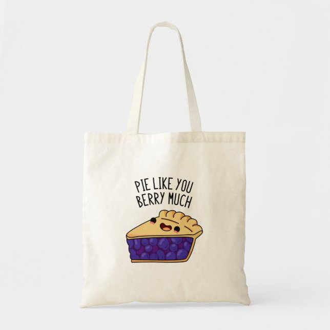 Tote Bag Pie Comme Vous Berry Beaucoup Drôle Pie Pun (Devant)