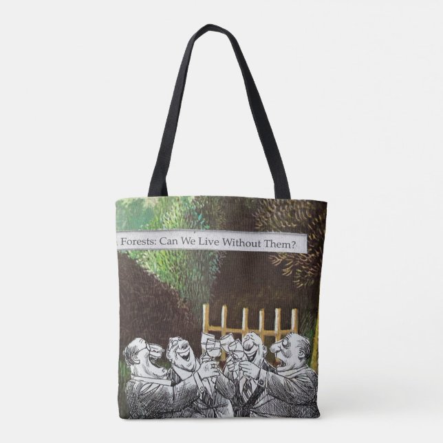 Tote Bag Plaisanterie politique drôle Forêt Changement clim (Dos)