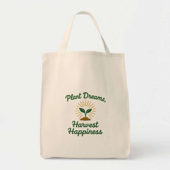 Tote Bag Plante Dreams récolte le bonheur (Devant)