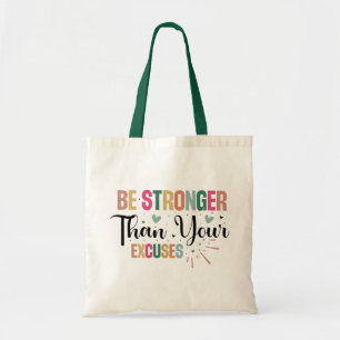 Tote Bag Plus Forte Que Vos Excuses Citation Motivationnell