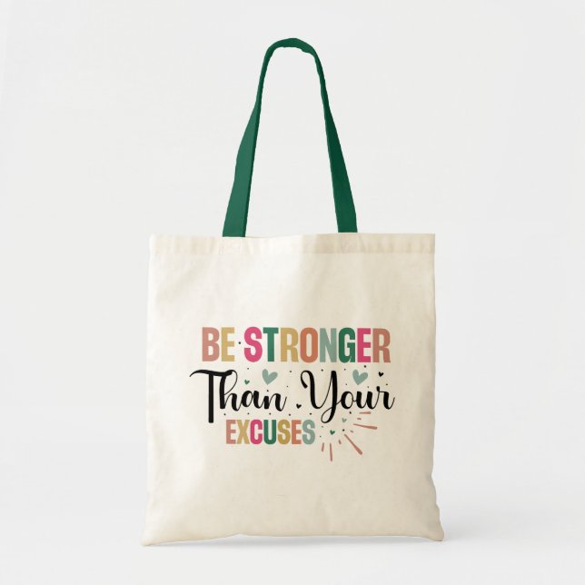 Tote Bag Plus Forte Que Vos Excuses Citation Motivationnell (Devant)