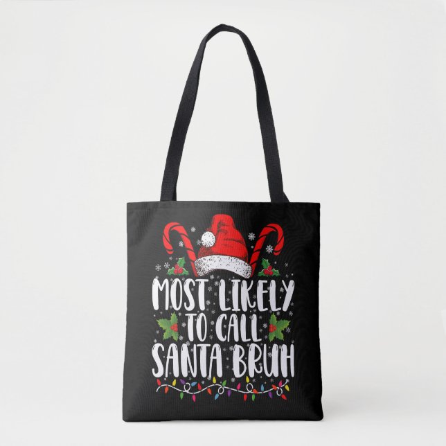 Tote Bag Plus susceptible d'appeler le Père Noël Bruh Drôle (Devant)