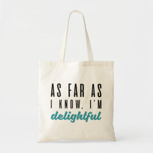 Tote Bag Pour autant que je sache, je suis ravi