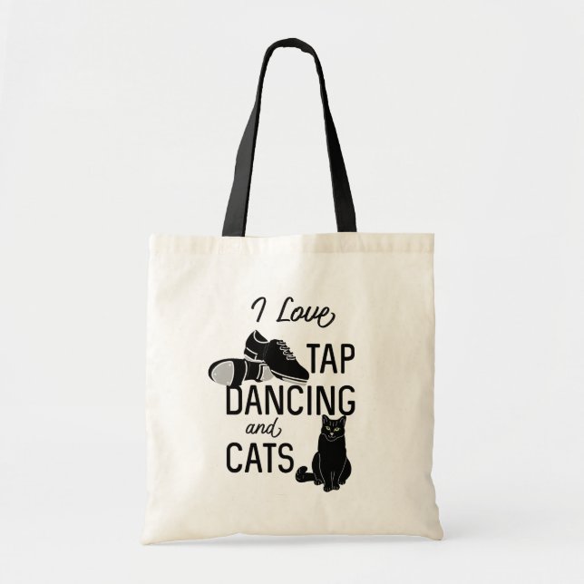 Tote Bag Pour les danseurs I Love Tap Dancing and Cats (Devant)