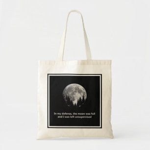 Tote Bag Pour ma défense, la lune était pleine