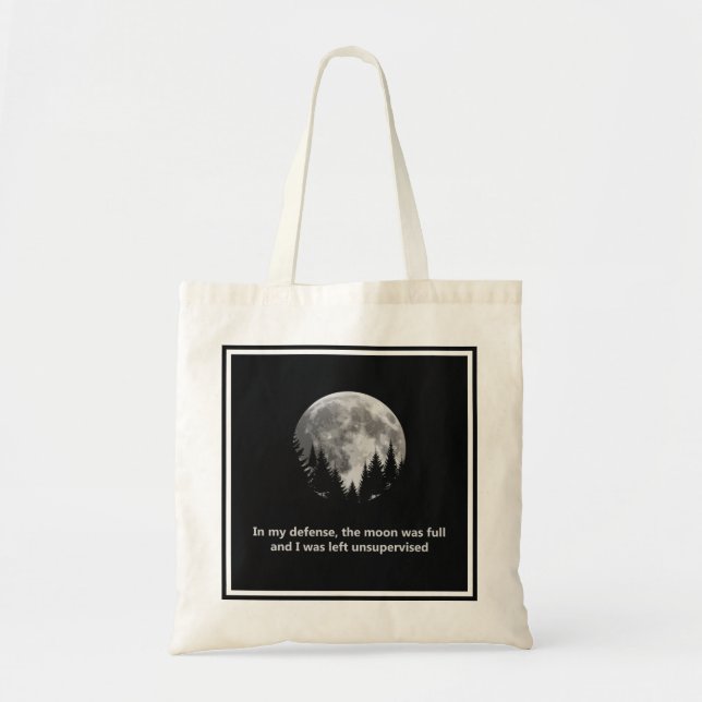 Tote Bag Pour ma défense, la lune était pleine (Devant)