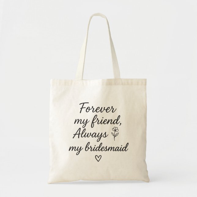 Tote Bag Pour toujours mon ami Bridesmaid Cadeau - Toujours (Devant)