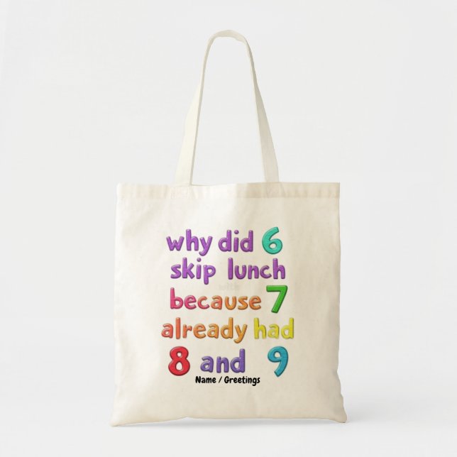 Tote Bag Pourquoi 6 a-t-il sauté le déjeuner avec 7 ? Parce (Devant)