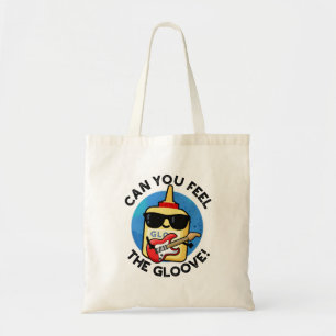 Tote Bag Pouvez-Vous Sentir Le Gloove Funny Colue Pun