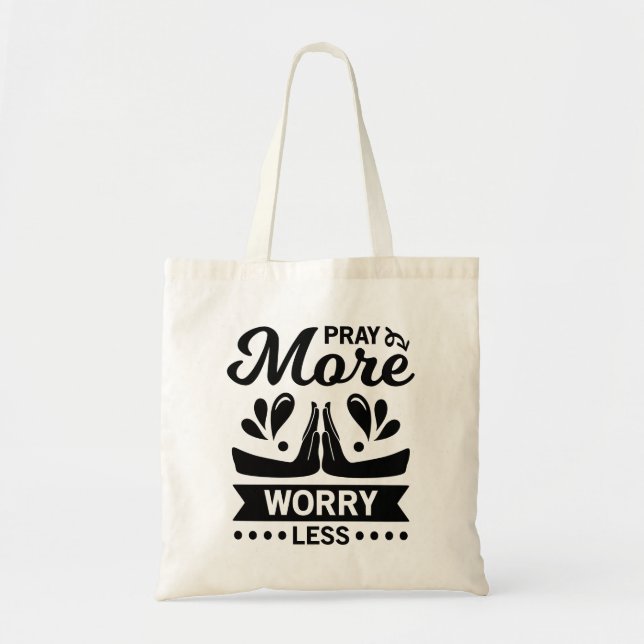 Tote Bag Pray More Worry Less (Devant)