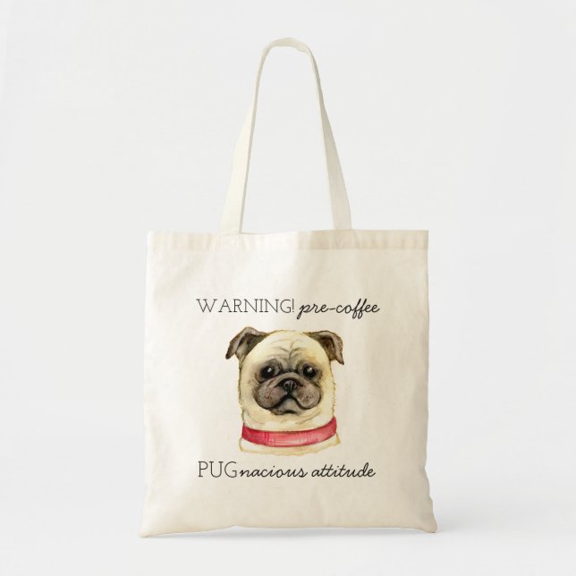 Tote Bag Pré café Pugnacious Attitude avec Carlin (Devant)