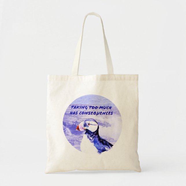 Tote Bag Prendre Trop De Choses A Des Conséquences (Devant)