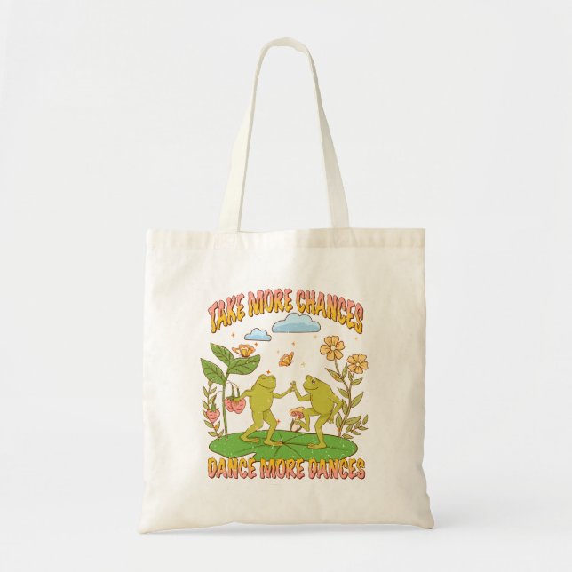 Tote Bag Prends Plus De Chances, Danse Plus De Danse (Devant)