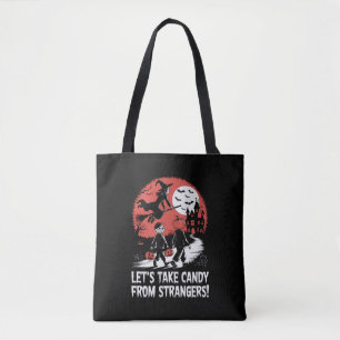 Tote Bag Prenons des bonbons à des inconnus Funny Halloween