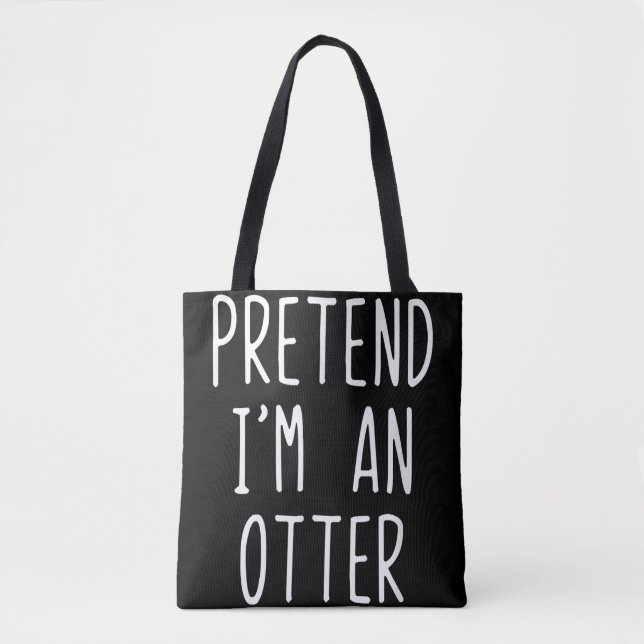 Tote Bag Prétendre que je suis un costume de Otter Hallowee (Devant)