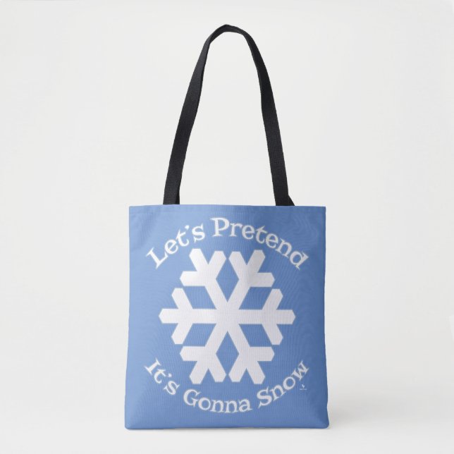 Tote Bag Prétendre qu'il neigera Cheveux Hiver Fun Fun Snow (Devant)