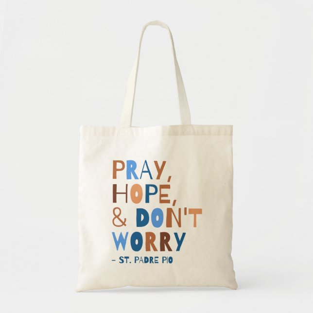 Tote Bag Priez l'espoir ne vous inquiétez pas Padre Pio Sai (Devant)