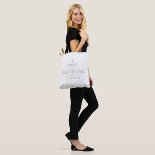 Tote Bag Priez pour la Discipline et non les Raccourcis C