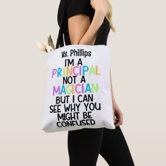 Tote Bag Principal funny "I'm a principal, not a magician"