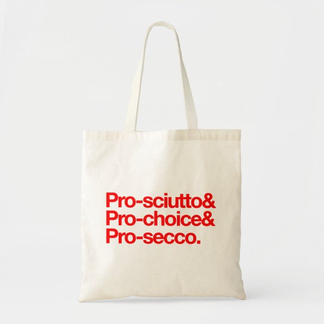 Tote Bag Pro-sciutto & pro-choix & pro-secco (Devant)