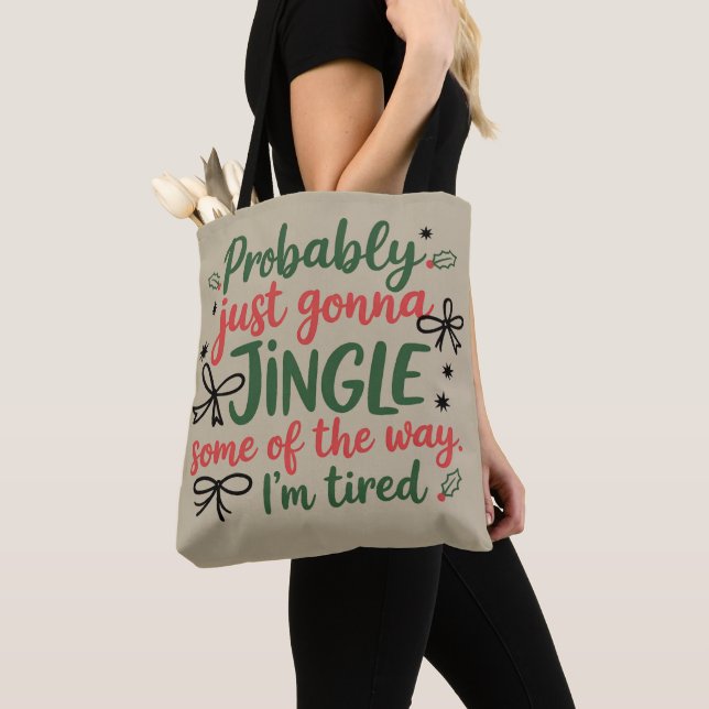 Tote Bag Probablement juste aller tinter un peu comme je su (De près)