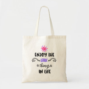 Tote Bag Profitez Des Petites Choses Dans La Citation De La