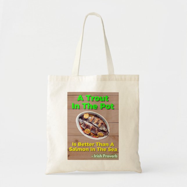 Tote Bag Proverbe Irlandais - Une Truite Dans Le Pot Est Mi (Devant)