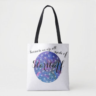 Tote Bag Puisque nous sommes tous ont fait du starstuff