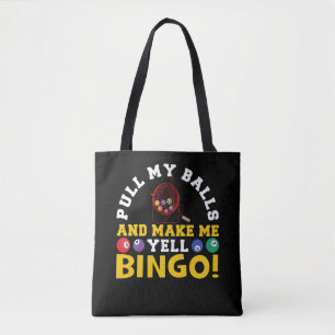 Tote Bag Pull My Balls And Make Me YellBingo Funny Lucky