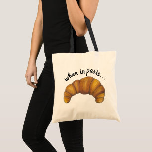Tote Bag Quand à Paris Français Croissant Pâtisserie
