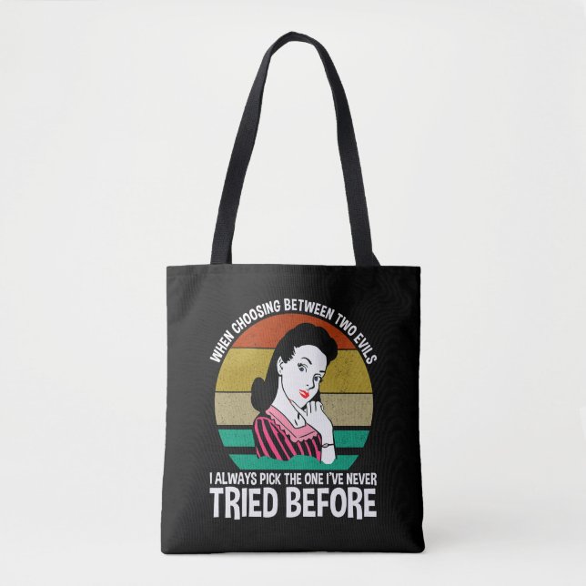 Tote Bag Quand Choisir Entre Deux Maux (Devant)