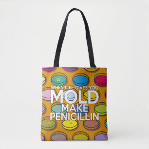TOTE BAG QUAND LA VIE VOUS DONNE DE LA MOISISSURE FAITES DE