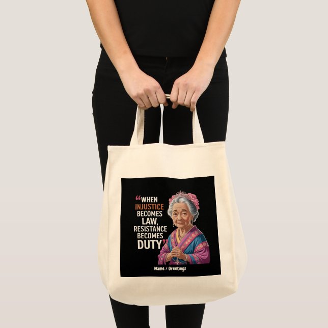 Tote Bag Quand l'injustice devient loi, la résistance devie (Devant (produit))