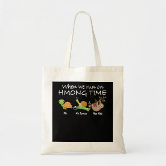 Tote Bag Quand Nous Fonctionnons Sur Hmong Time