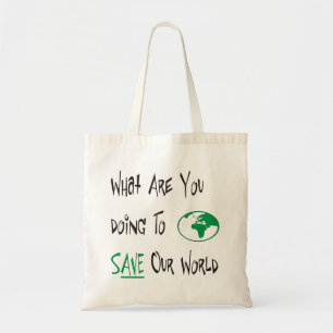 Tote Bag Que faites-vous pour SAUVER notre monde