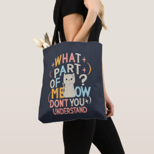 Tote Bag Quelle partie de Meow ne comprend pas chat drôle