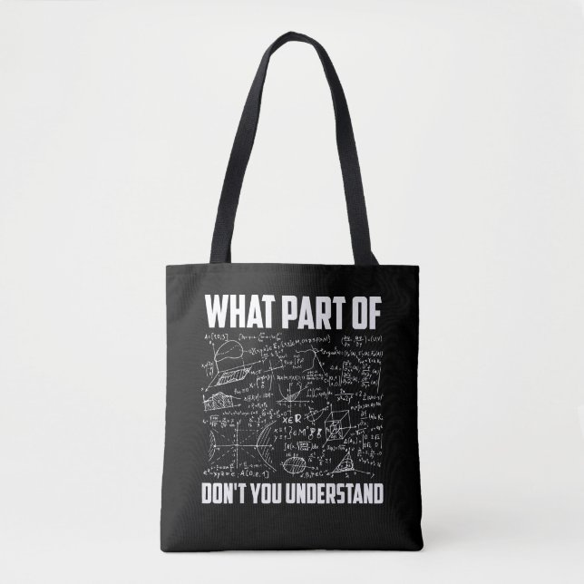 Tote Bag Quelle Partie De Ne Comprends Tu Pas Prof De Maths (Devant)