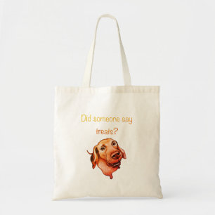 Tote Bag Quelqu'un a dit des friandises ? Drôle de chien