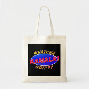 Tote Bag Qu'est-ce que vous avez ? ? ? Kamala !